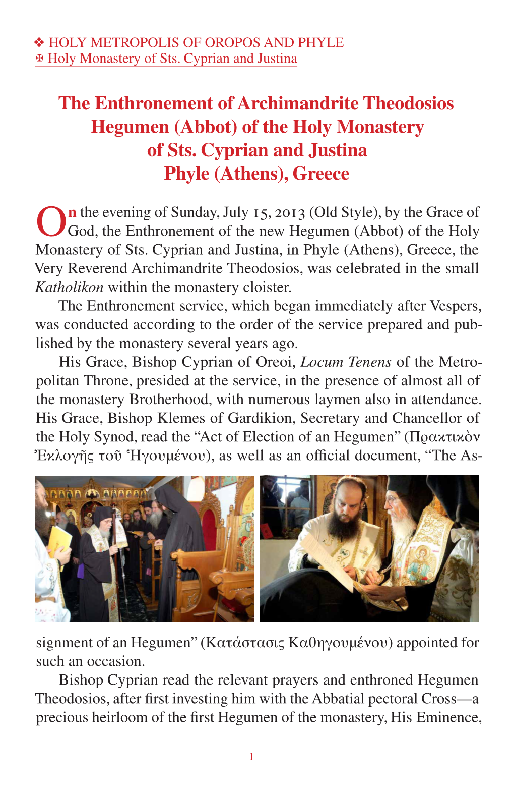 The Enthronement of Archimandrite Theodosios, Hegumen (Abbot) Of