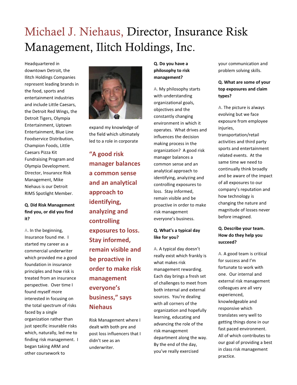 Michael J. Niehaus, Director, Insurance Risk Management, Ilitch Holdings, Inc