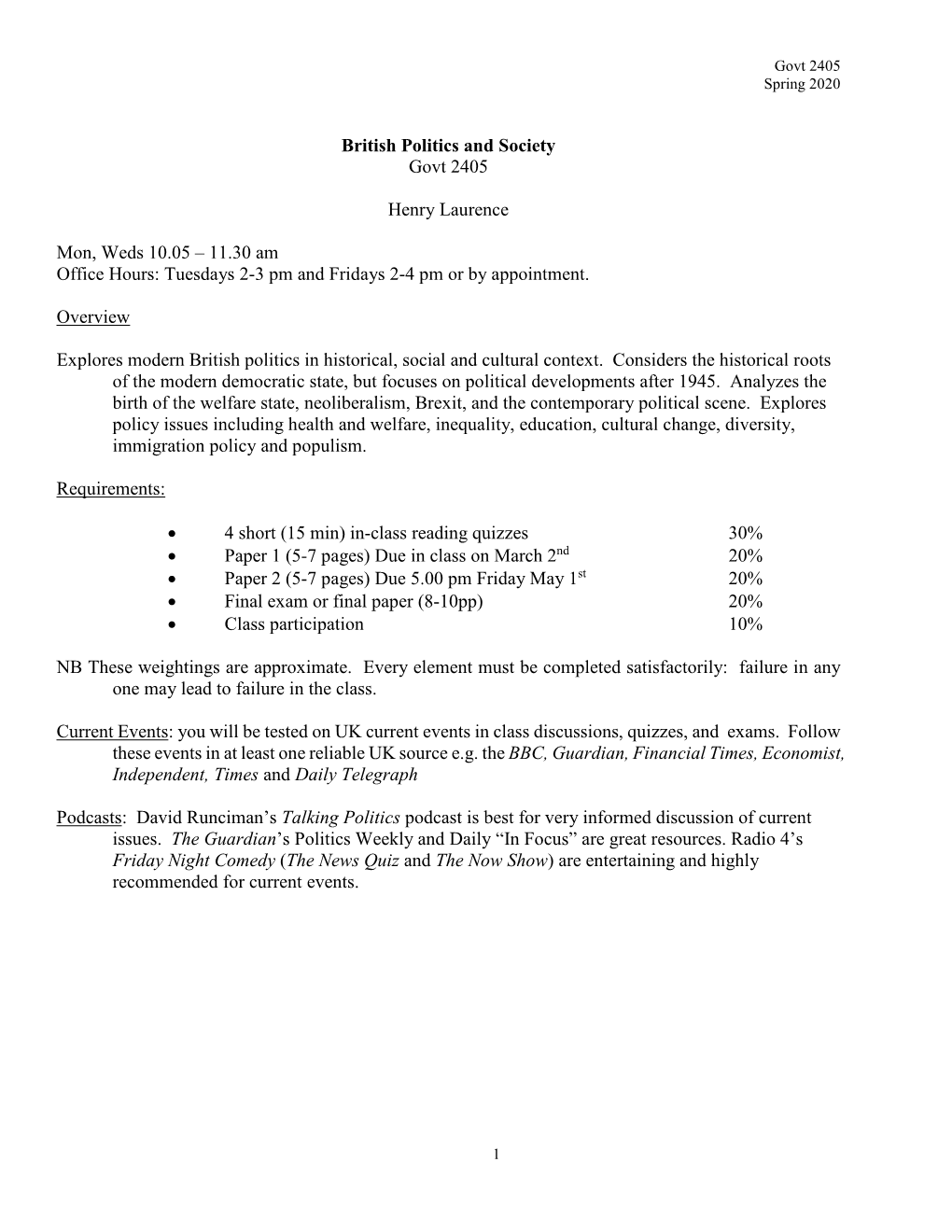 British Politics and Society Govt 2405 Henry Laurence Mon, Weds 10.05 – 11.30 Am Office Hours: Tuesdays 2-3 Pm and Fridays 2