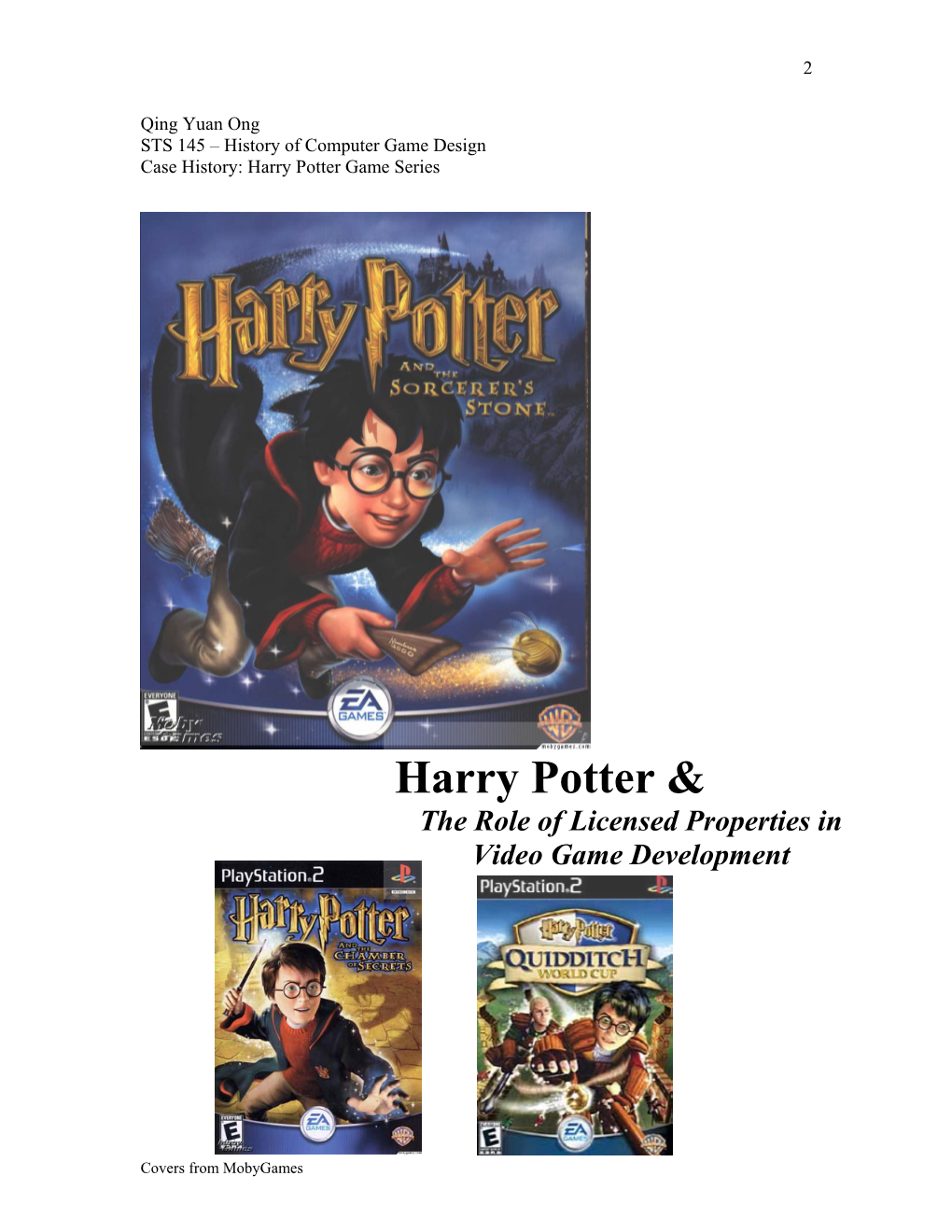 Qing Yuan Ong STS 145 – History of Computer Game Design Case History: Harry Potter Game Series