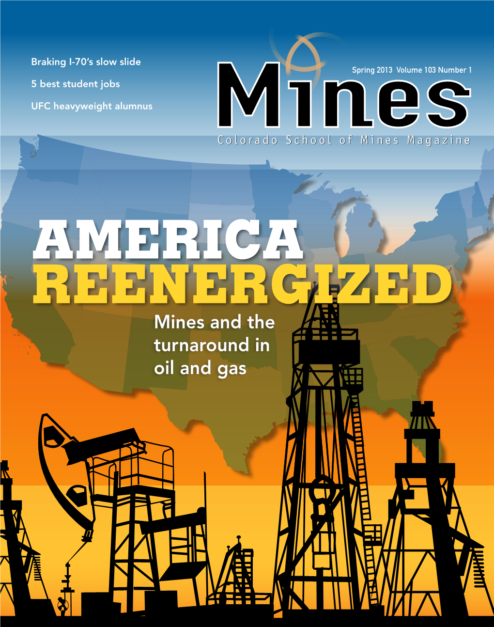 America Reenergized Mines and the Turnaroundcolorado in School of Mines Magazine Oil and Gas