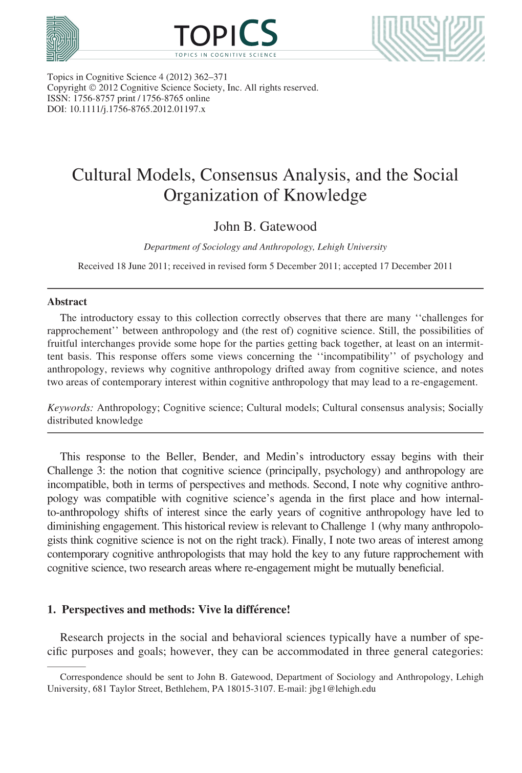 Cultural Models, Consensus Analysis, and the Social Organization of Knowledge