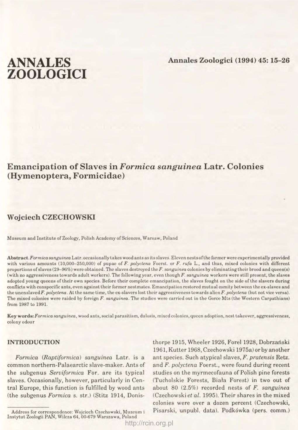 Emancipation of Slaves in Formica Sanguinea Latr. Colonies (Hymenoptera, Formicidae)