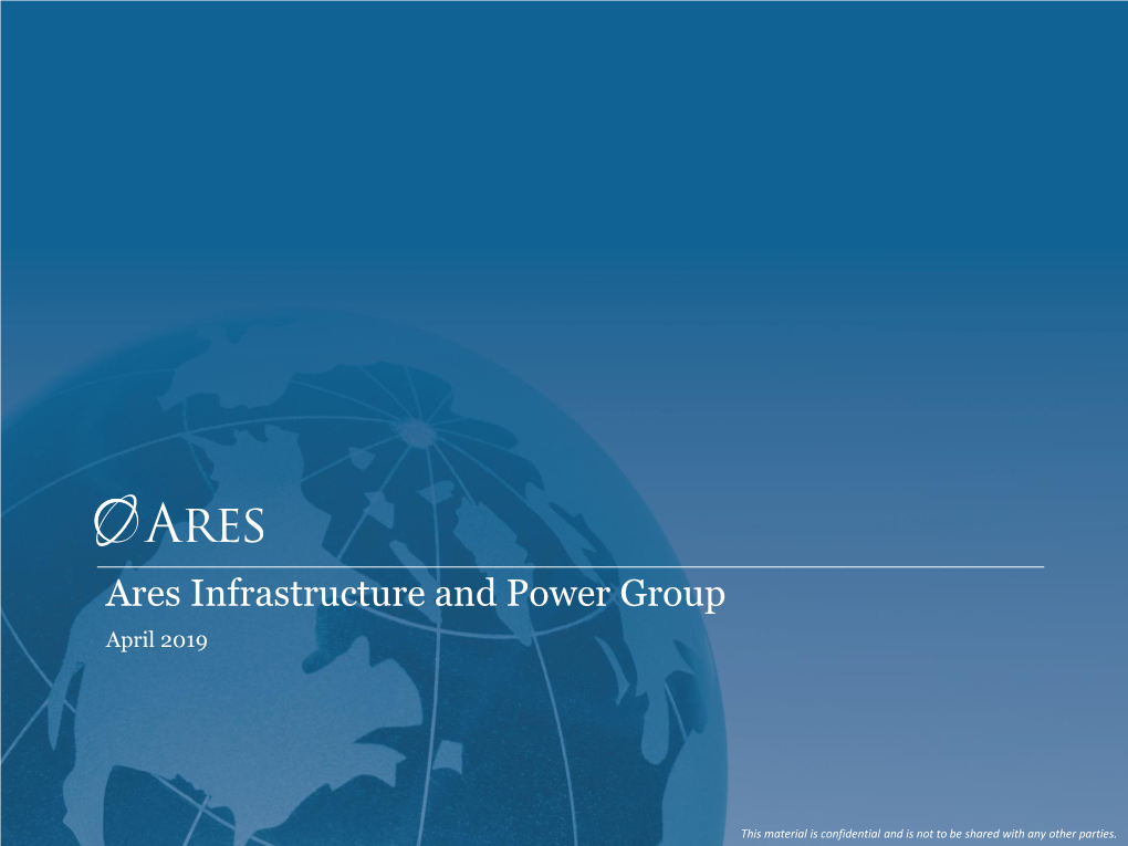 Ares Infrastructure and Power Group April 2019