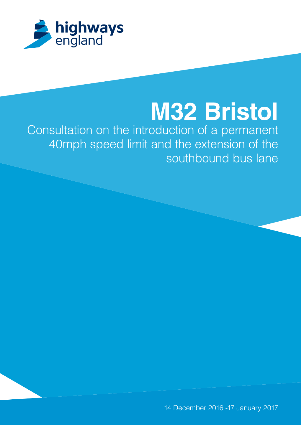 M32 Bristol Consultation on the Introduction of a Permanent 40Mph Speed Limit and the Extension of the Southbound Bus Lane