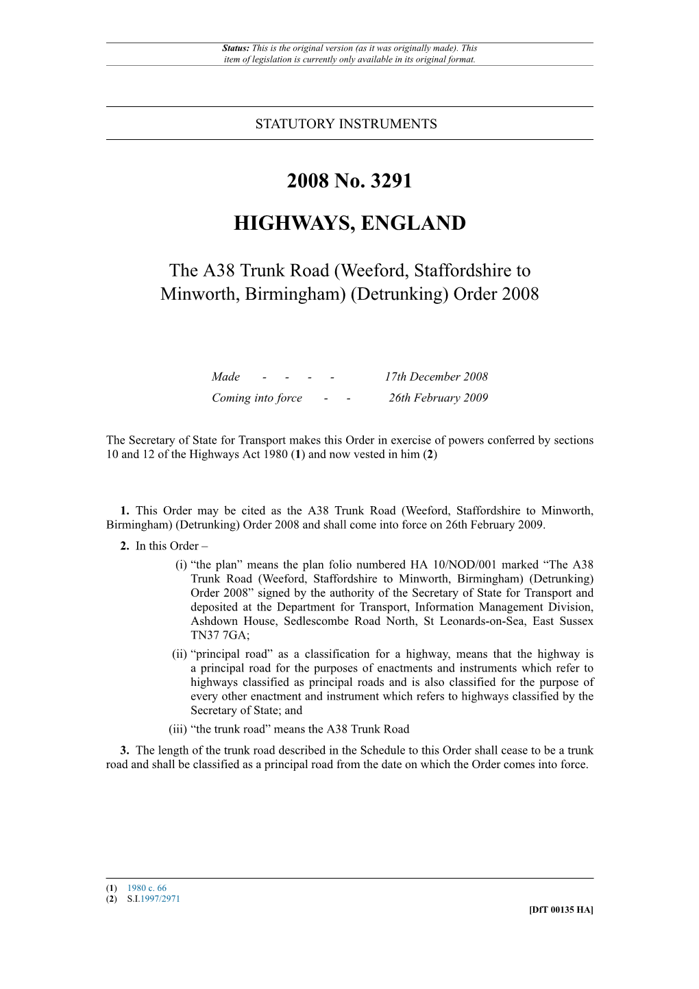 The A38 Trunk Road (Weeford, Staffordshire to Minworth, Birmingham) (Detrunking) Order 2008