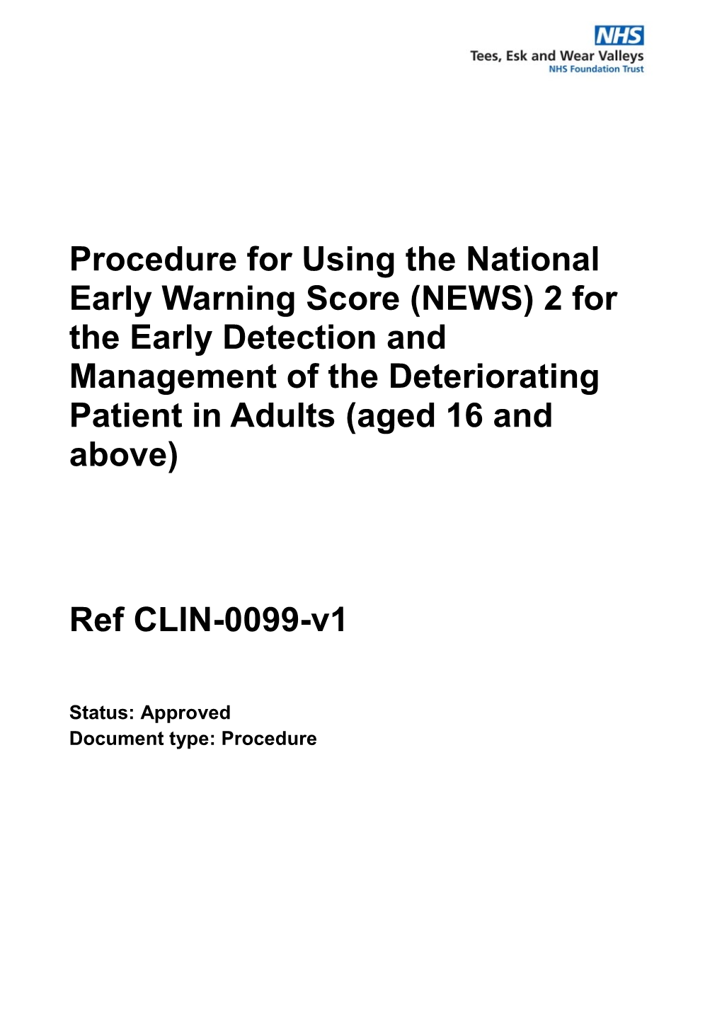 Procedure for Using the National Early Warning Score (NEWS) 2 for the Early Detection and Management of the Deteriorating Patient in Adults (Aged 16 and Above)