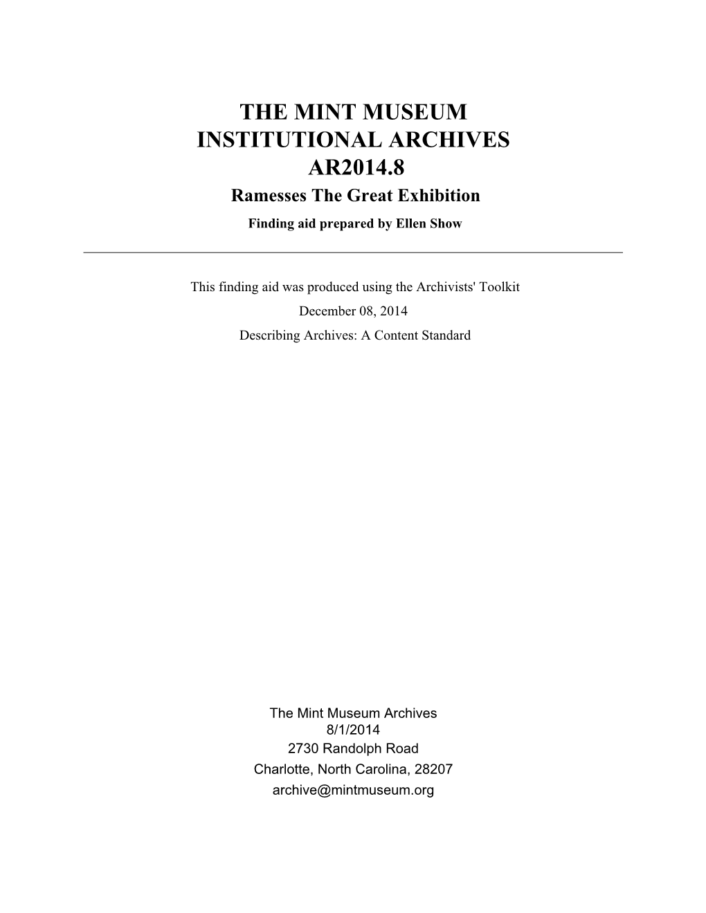 THE MINT MUSEUM INSTITUTIONAL ARCHIVES AR2014.8 Ramesses the Great Exhibition Finding Aid Prepared by Ellen Show