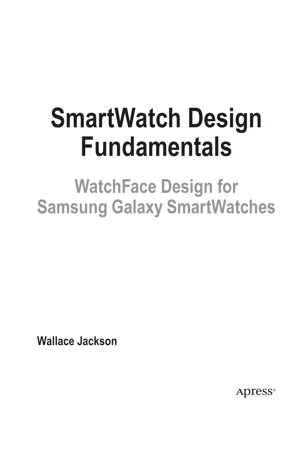 Smartwatch Design Fundamentals Watchface Design for Samsung Galaxy Smartwatches