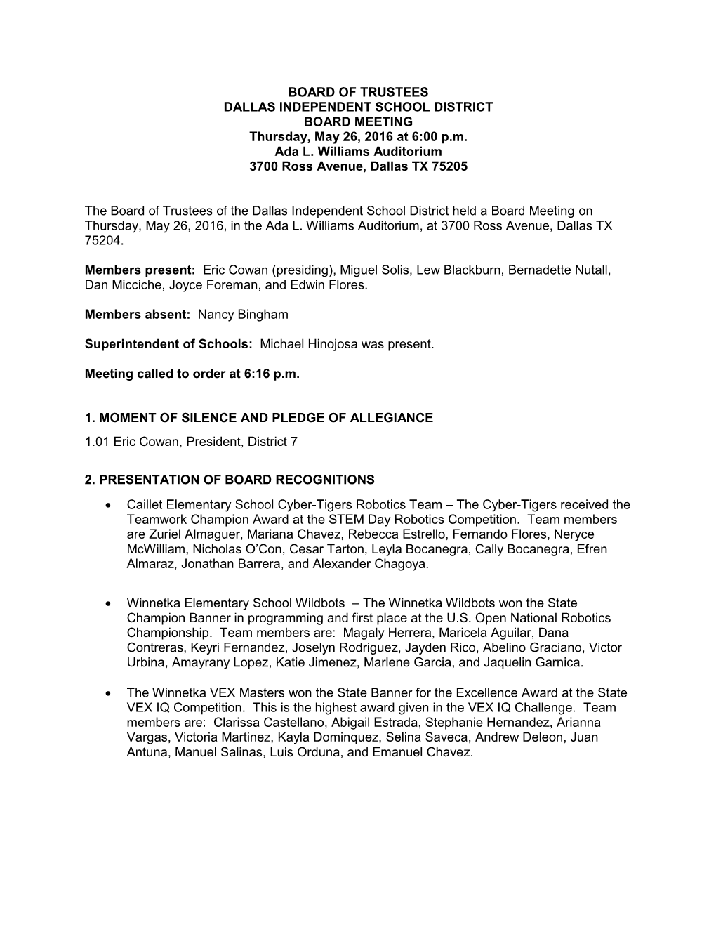 BOARD of TRUSTEES DALLAS INDEPENDENT SCHOOL DISTRICT BOARD MEETING Thursday, May 26, 2016 at 6:00 P.M