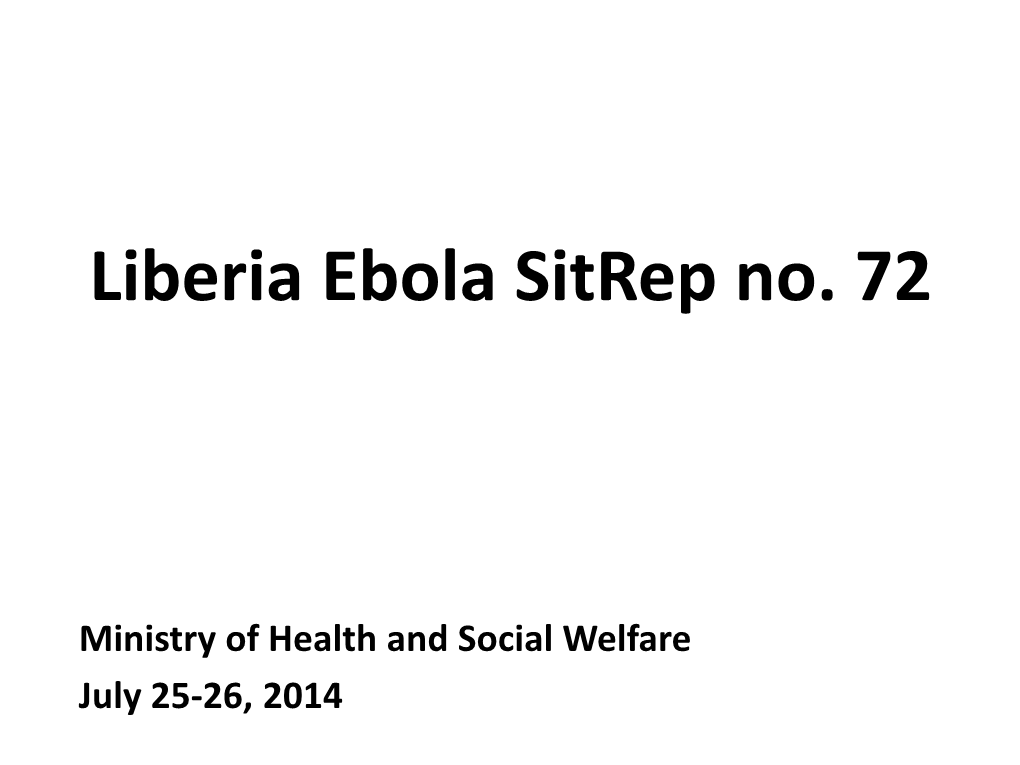 Liberia Ebola Sitrep 72 July 25 2014.Pdf