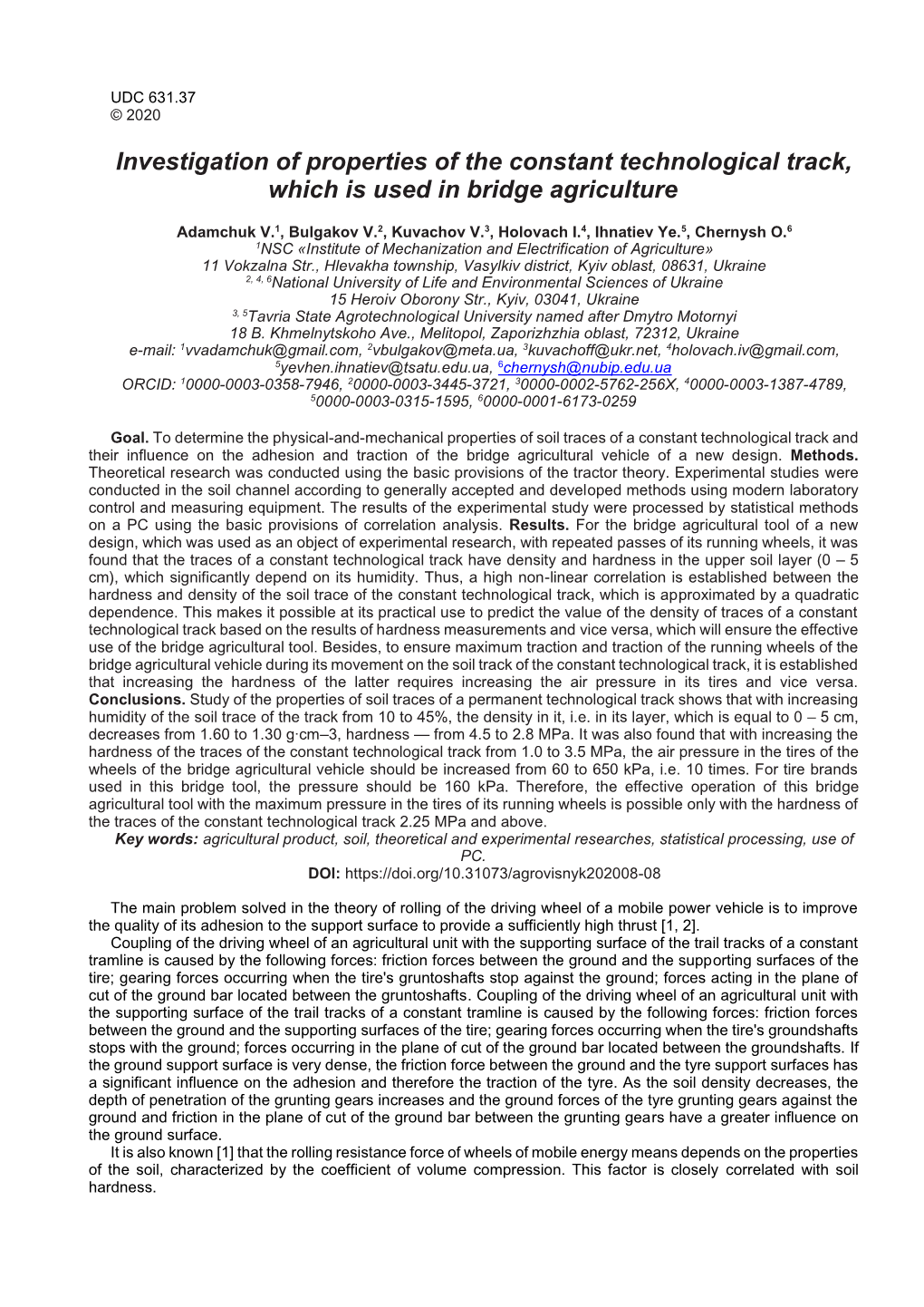 Investigation of Properties of the Constant Technological Track, Which Is Used in Bridge Agriculture