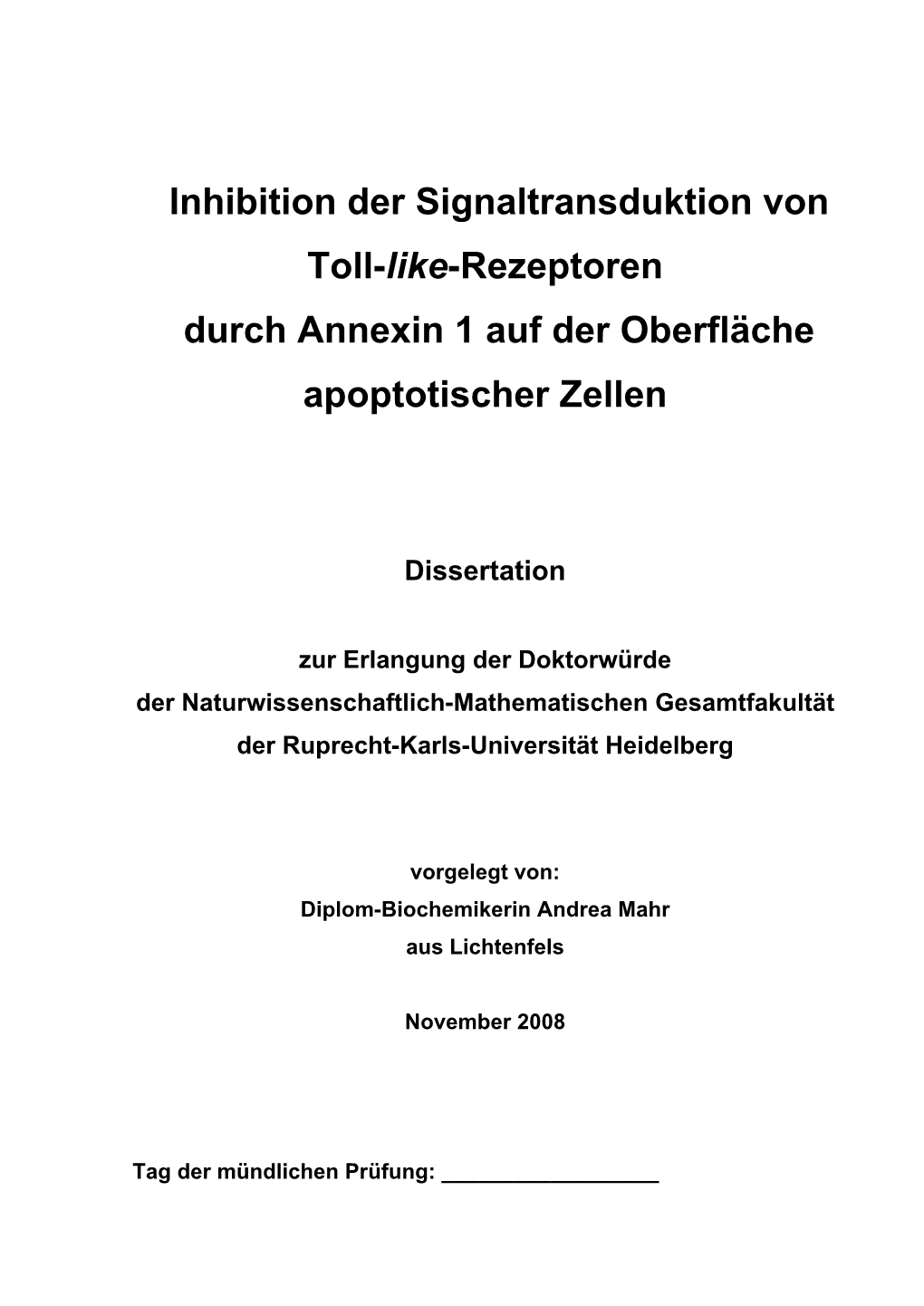 Inhibition Der Signaltransduktion Von Toll-Like-Rezeptoren Durch Annexin 1 Auf Der Oberfläche Apoptotischer Zellen