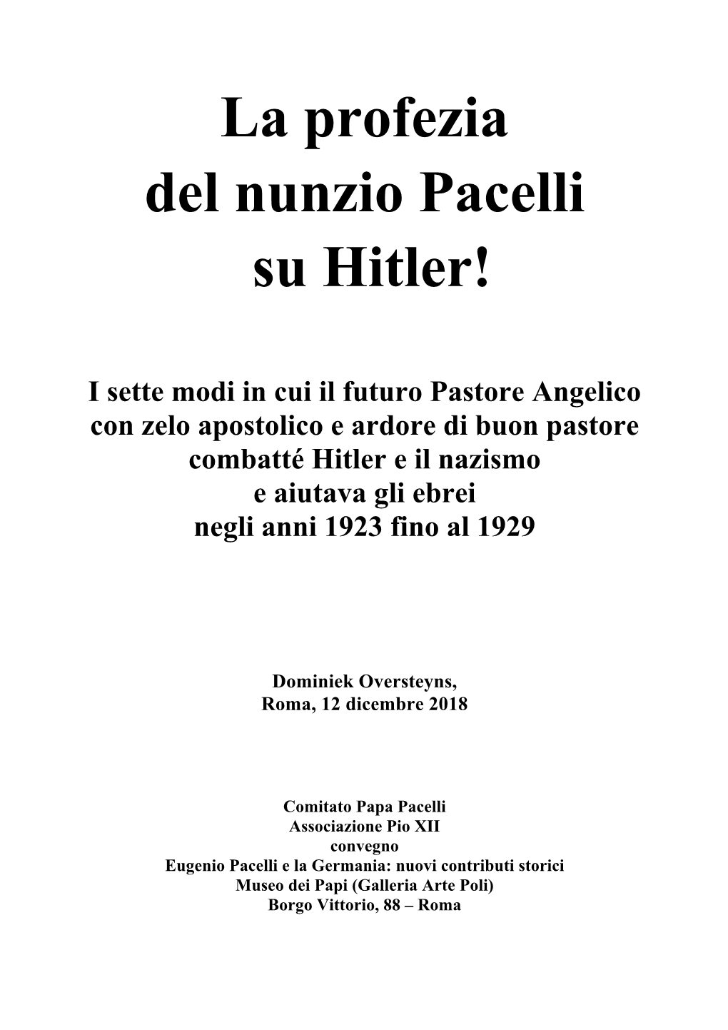 La Profezia Del Nunzio Pacelli Su Hitler!