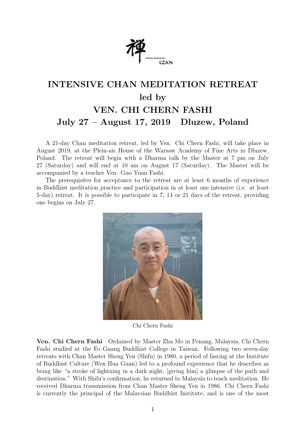 INTENSIVE CHAN MEDITATION RETREAT Led by VEN. CHI CHERN FASHI July 27 – August 17, 2019 Dluzew, Poland