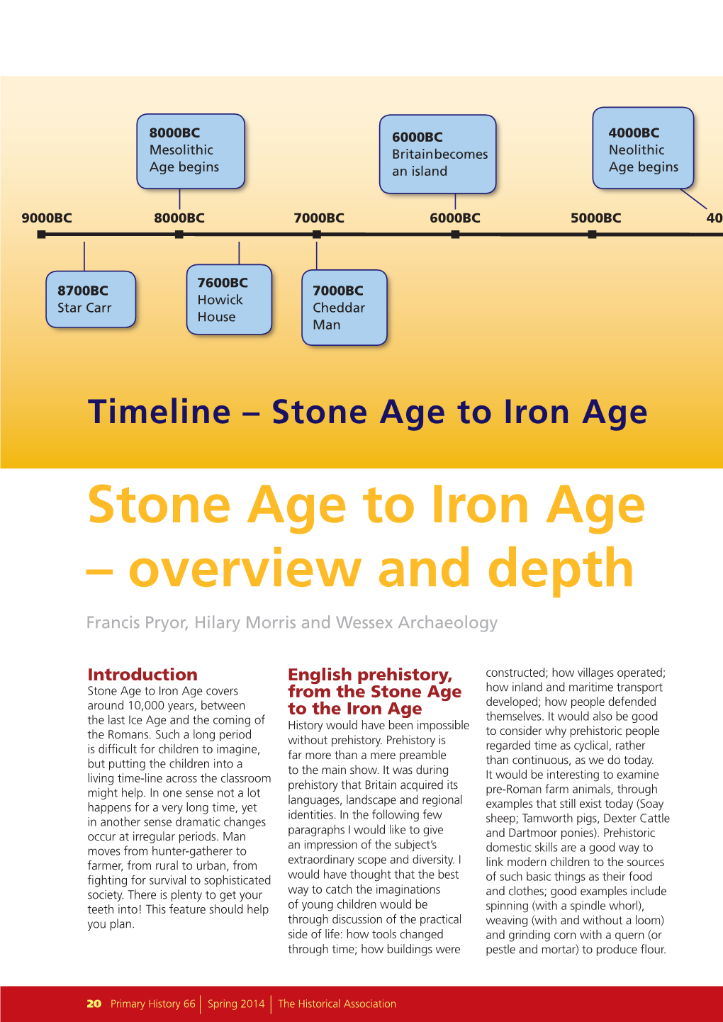 Stone Age to Iron Age – Overview and Depth Francis Pryor, Hilary Morris and Wessex Archaeology