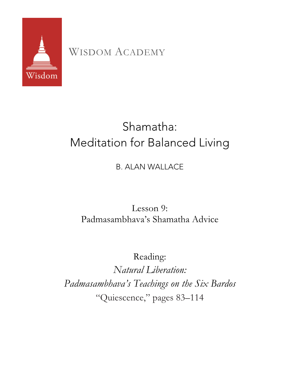 Natural Liberation: Padmasambhava’S Teachings on the Six Bardos “Quiescence,” Pages 83–114 Natural Liberation Padmasambhava’Steachings on the Six Bardos