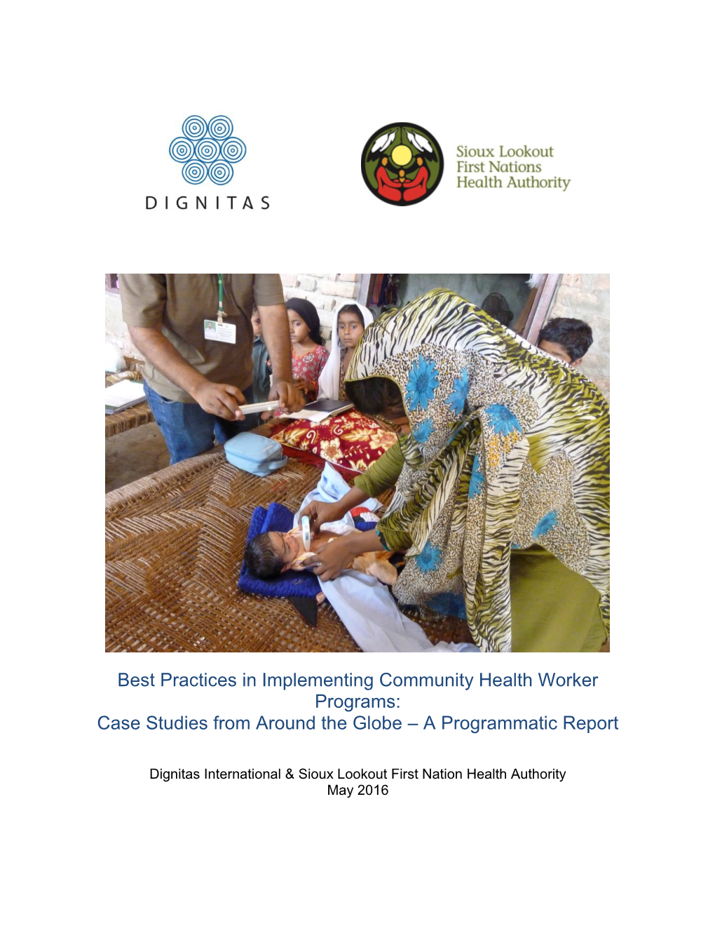 Best Practices in Implementing Community Health Worker Programs: Case Studies from Around the Globe – a Programmatic Report