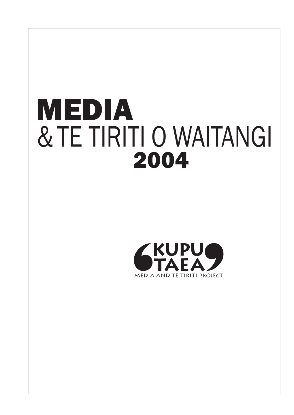 Media and Te Tiriti Full Report 2004