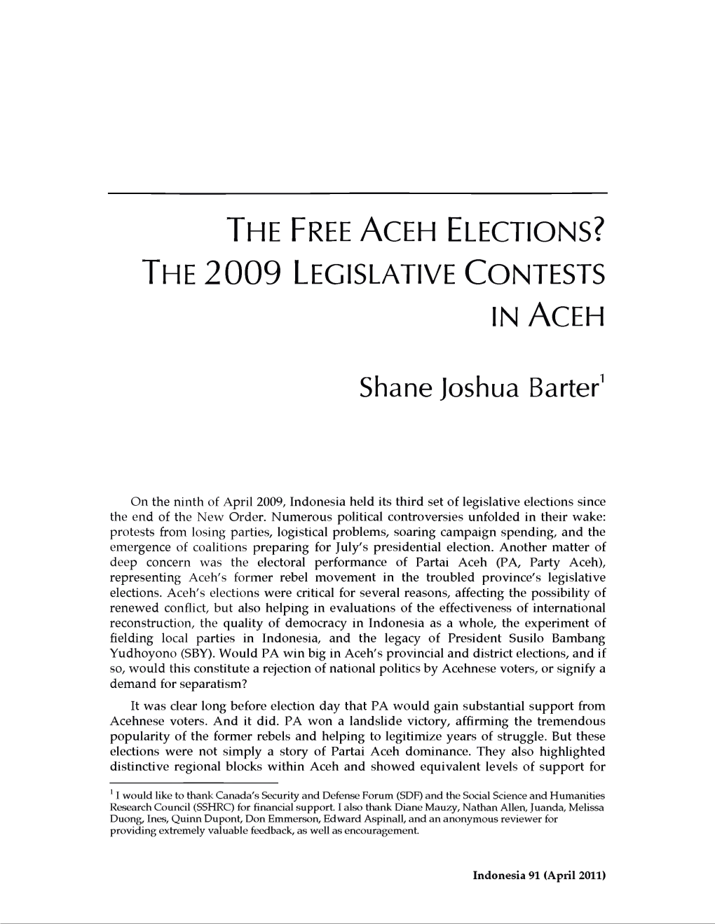 The Free Aceh Elections? the 2009 Legislative Contests in Aceh