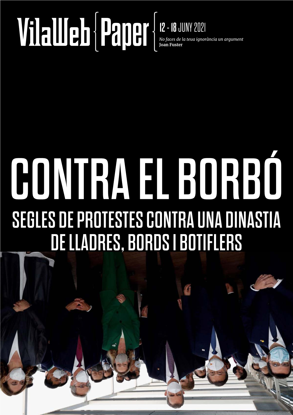 SEGLES DE PROTESTES CONTRA UNA DINASTIA DE LLADRES, BORDS I BOTIFLERS 2 LA SETMANA Vilaweb.Cat Divendres, 18 De Juny De 2021 EL PREU DELS INDULTS ROGER GRAELLS FONT