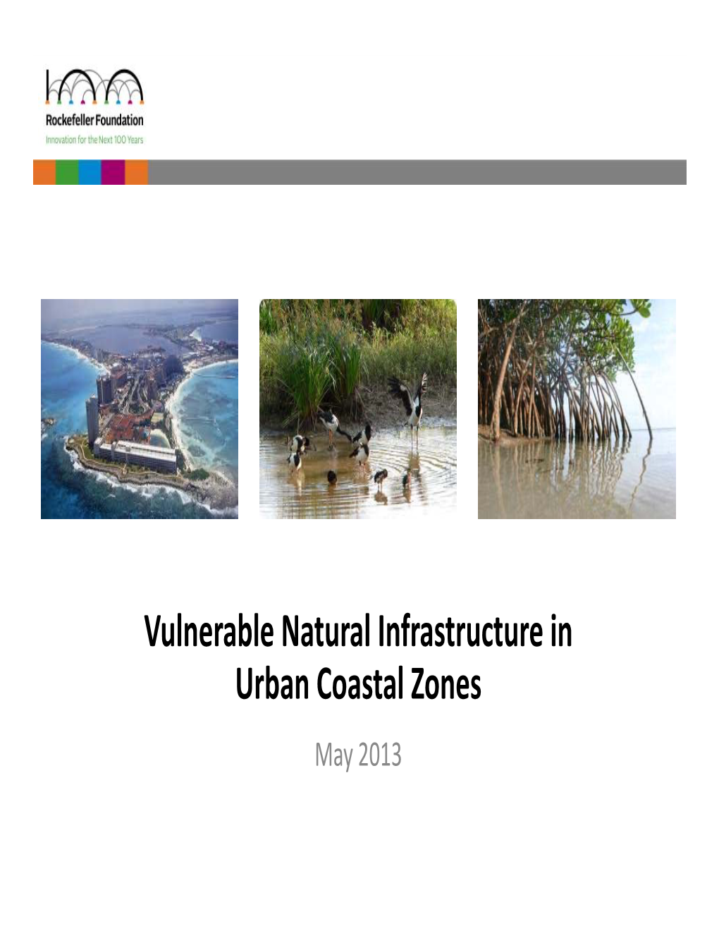 Vulnerable Natural Infrastructure in Urban Coastal Zones May 2013 Problem Statement and Key Messages