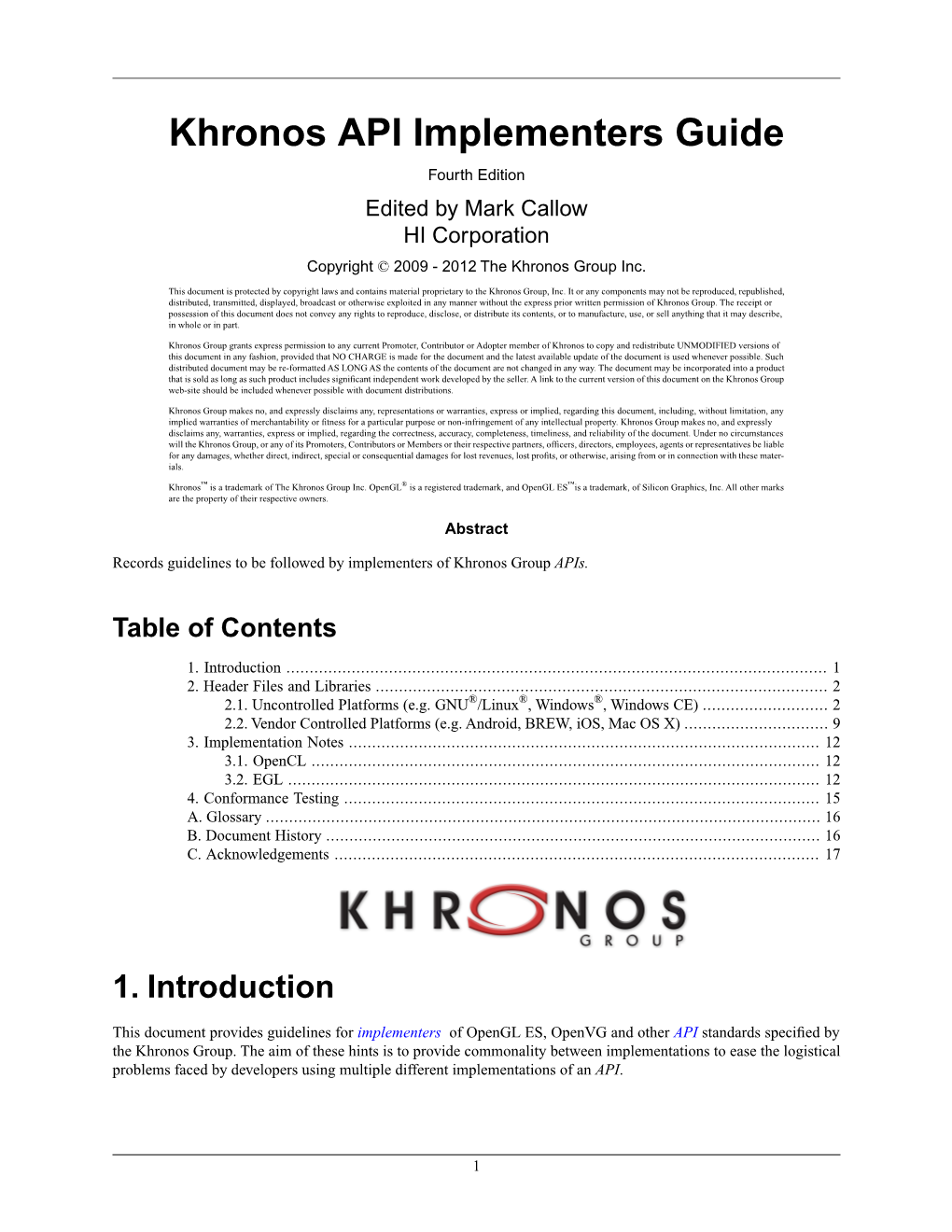 Khronos API Implementers Guide Fourth Edition Edited by Mark Callow HI Corporation Copyright © 2009 - 2012 the Khronos Group Inc