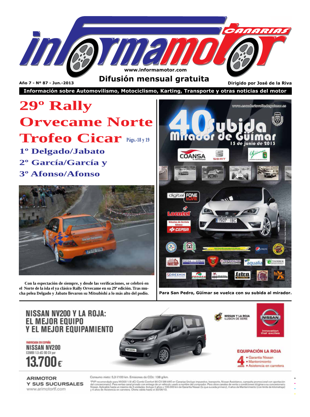 29º Rally Orvecame Norte Trofeo Cicar Págs.-18 Y 19 1º Delgado/Jabato 2º García/García Y 3º Afonso/Afonso