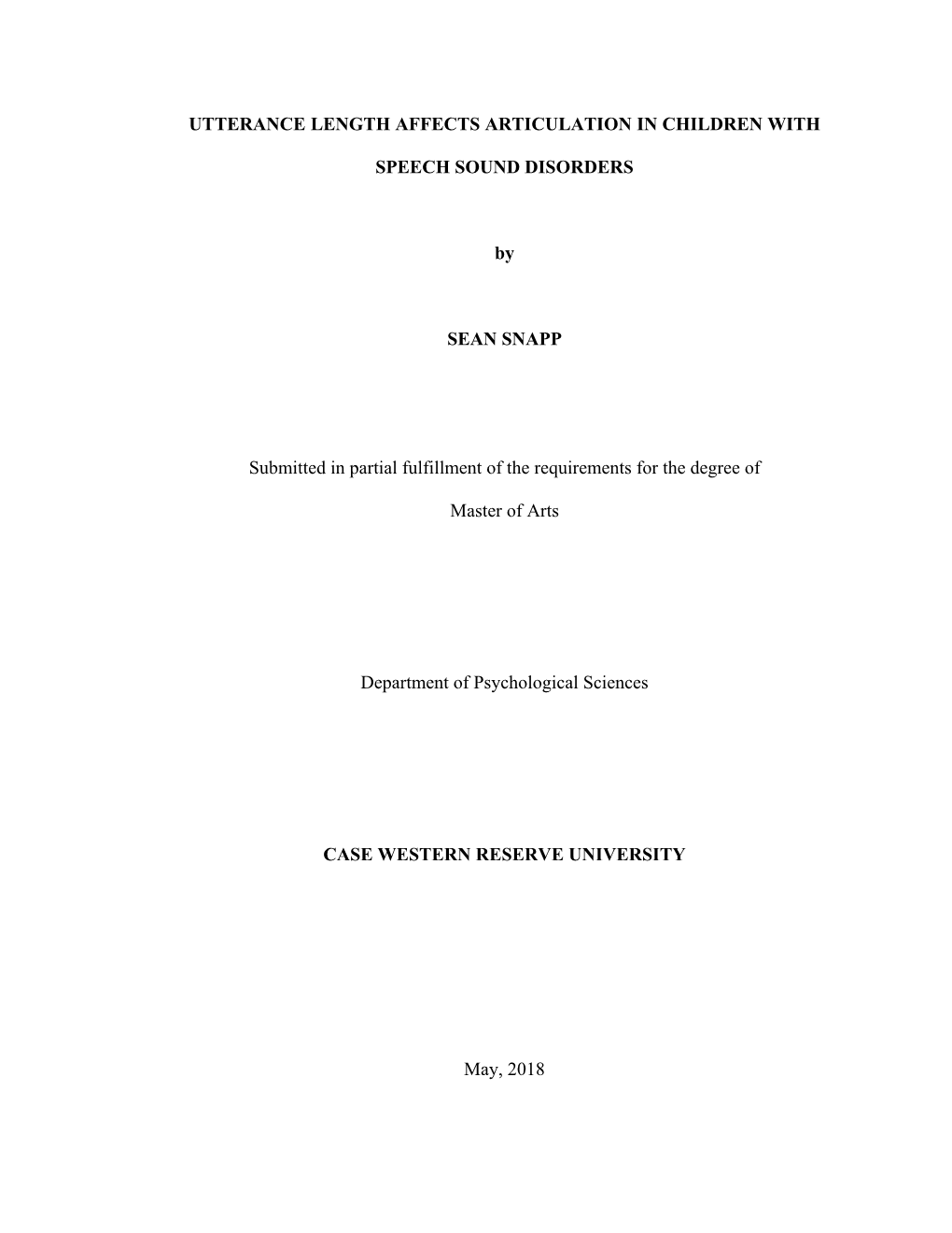 UTTERANCE LENGTH AFFECTS ARTICULATION in CHILDREN with SPEECH SOUND DISORDERS by SEAN SNAPP Submitted in Partial Fulfillment Of