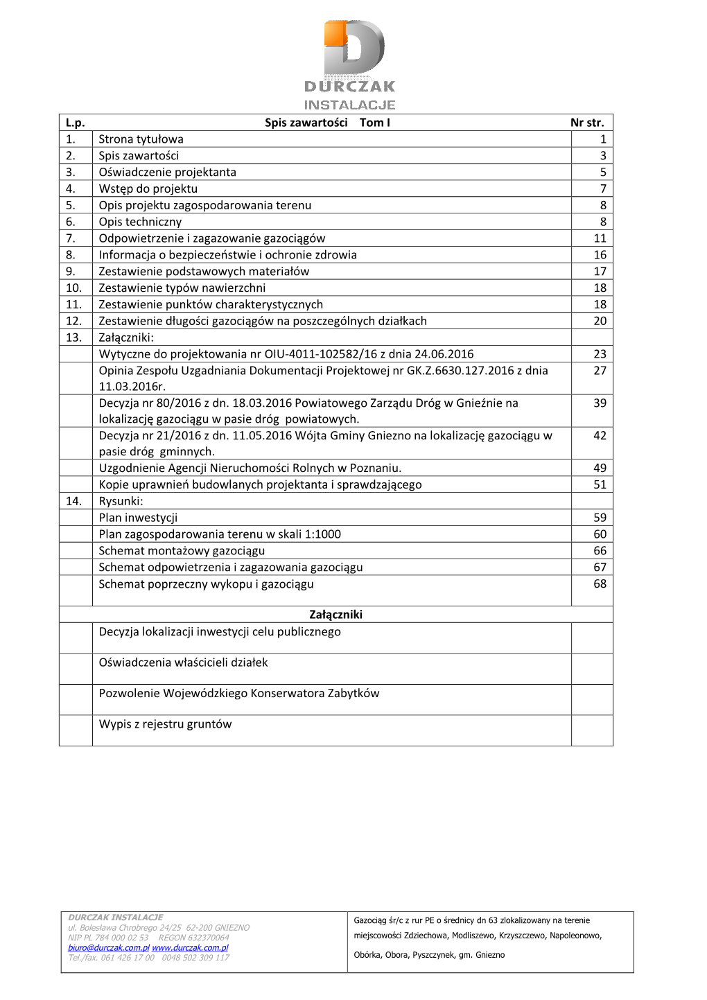 L.P. Spis Zawartości Tom I Nr Str. 1. Strona Tytułowa 1 2. Spis Zawartości 3 3