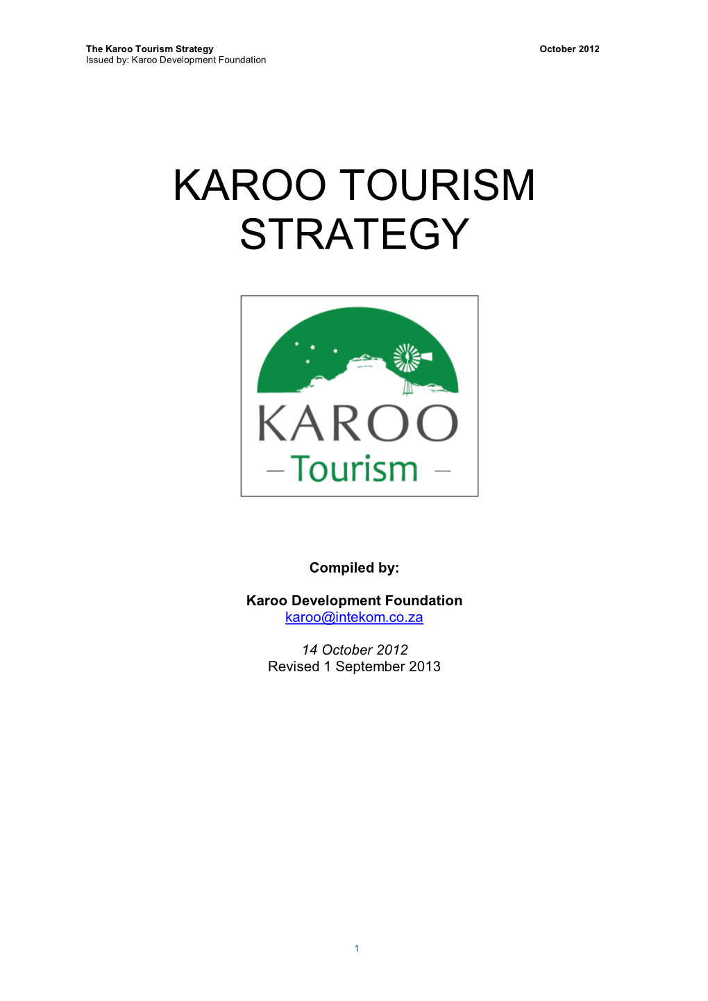 Karoo Tourism Strategy October 2012 Issued By: Karoo Development Foundation