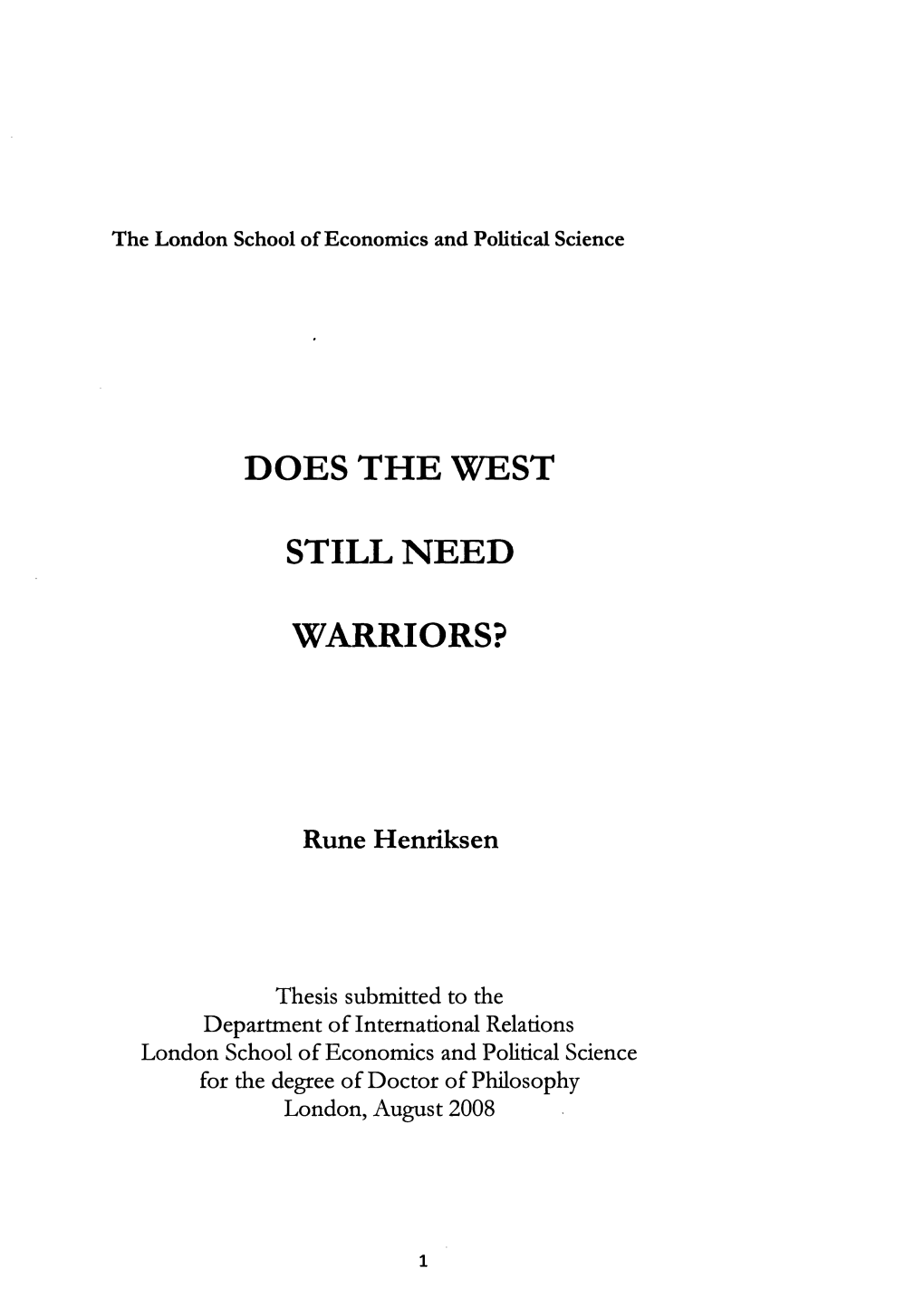 Does the West Still Need Warriors?’ This Thesis Is Not Only About Warriors As Such