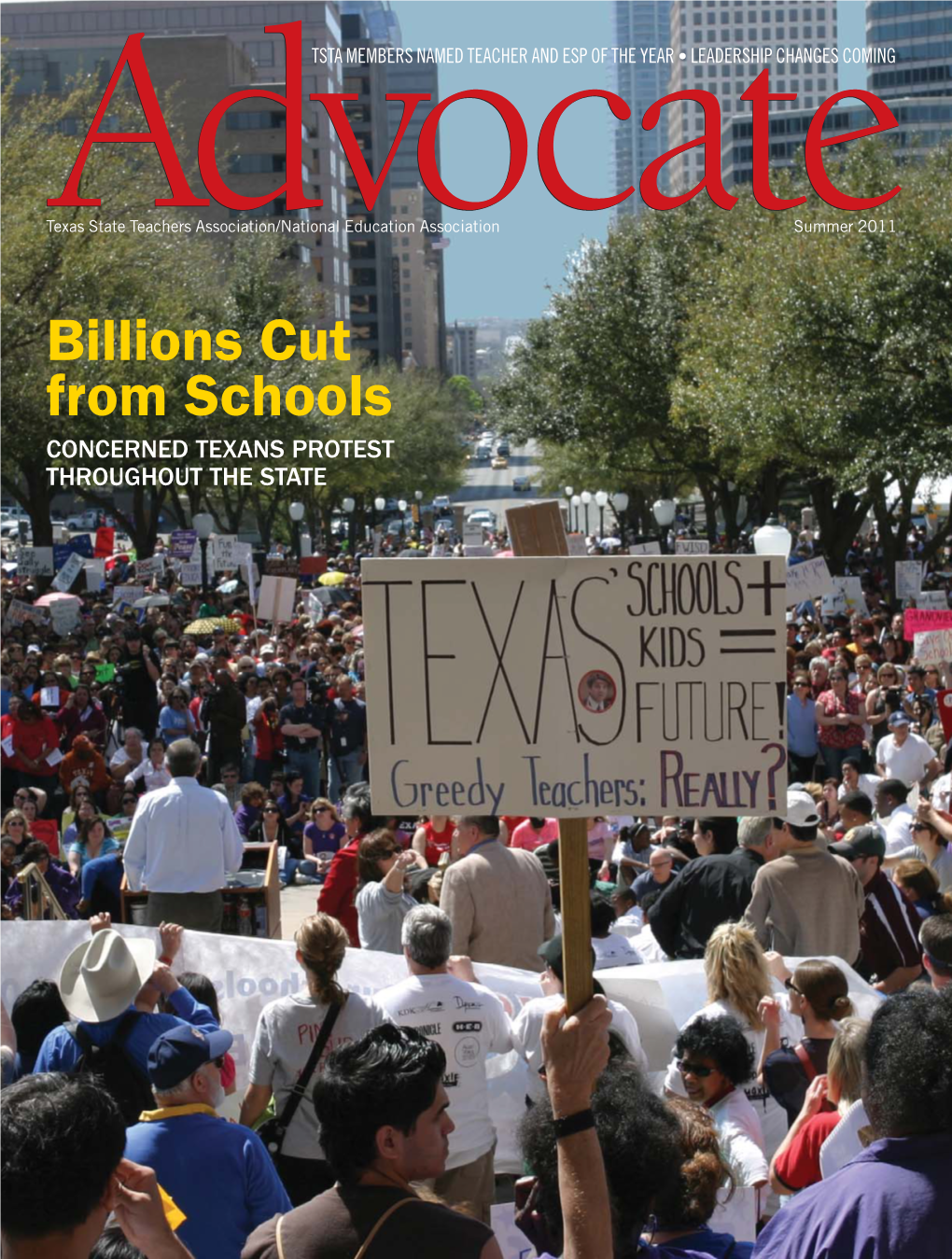 Billions Cut from Schools CONCERNED TEXANS PROTEST THROUGHOUT the STATE Editorial Table of Contents Advocate Elections Have Consequences Vol
