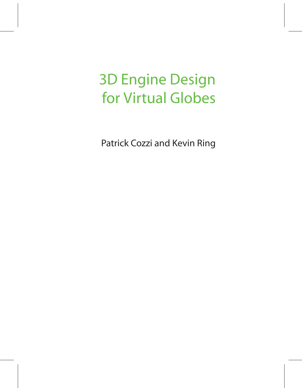 3D Engine Design for Virtual Globes