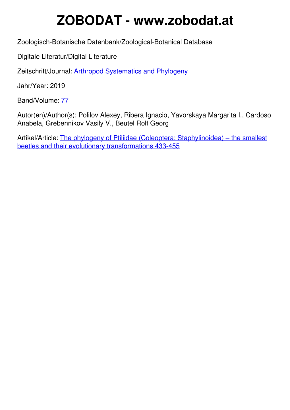 The Phylogeny of Ptiliidae (Coleoptera: Staphylinoidea) – the Smallest Beetles and Their Evolutionary Transformations 433-455 77 (3): 433 – 455 2019