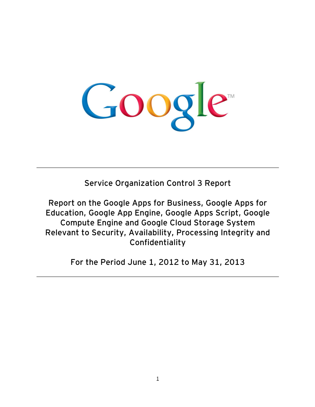 Service Organization Control 3 Report Report on the Google Apps For