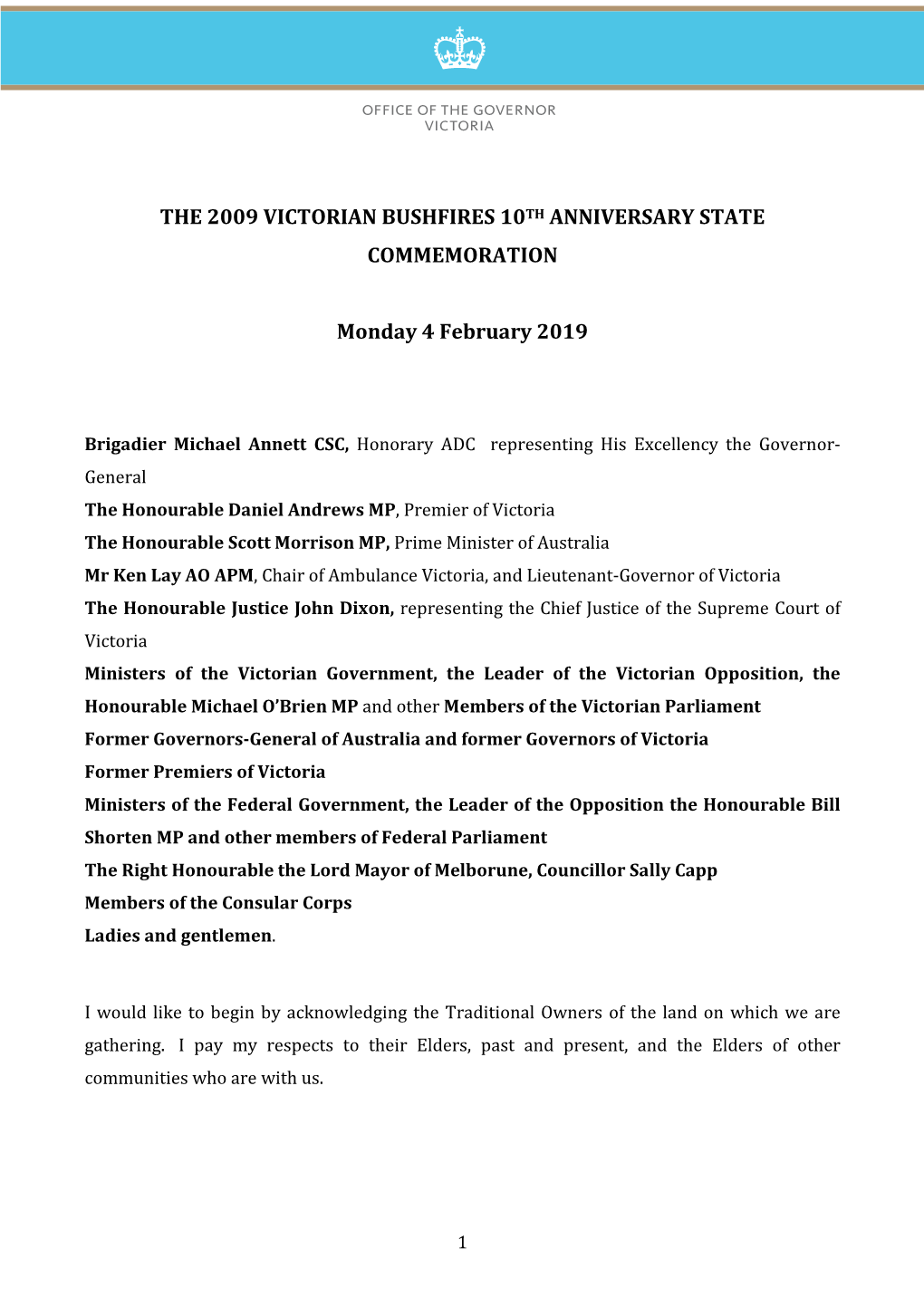 THE 2009 VICTORIAN BUSHFIRES 10TH ANNIVERSARY STATE COMMEMORATION Monday 4 February 2019