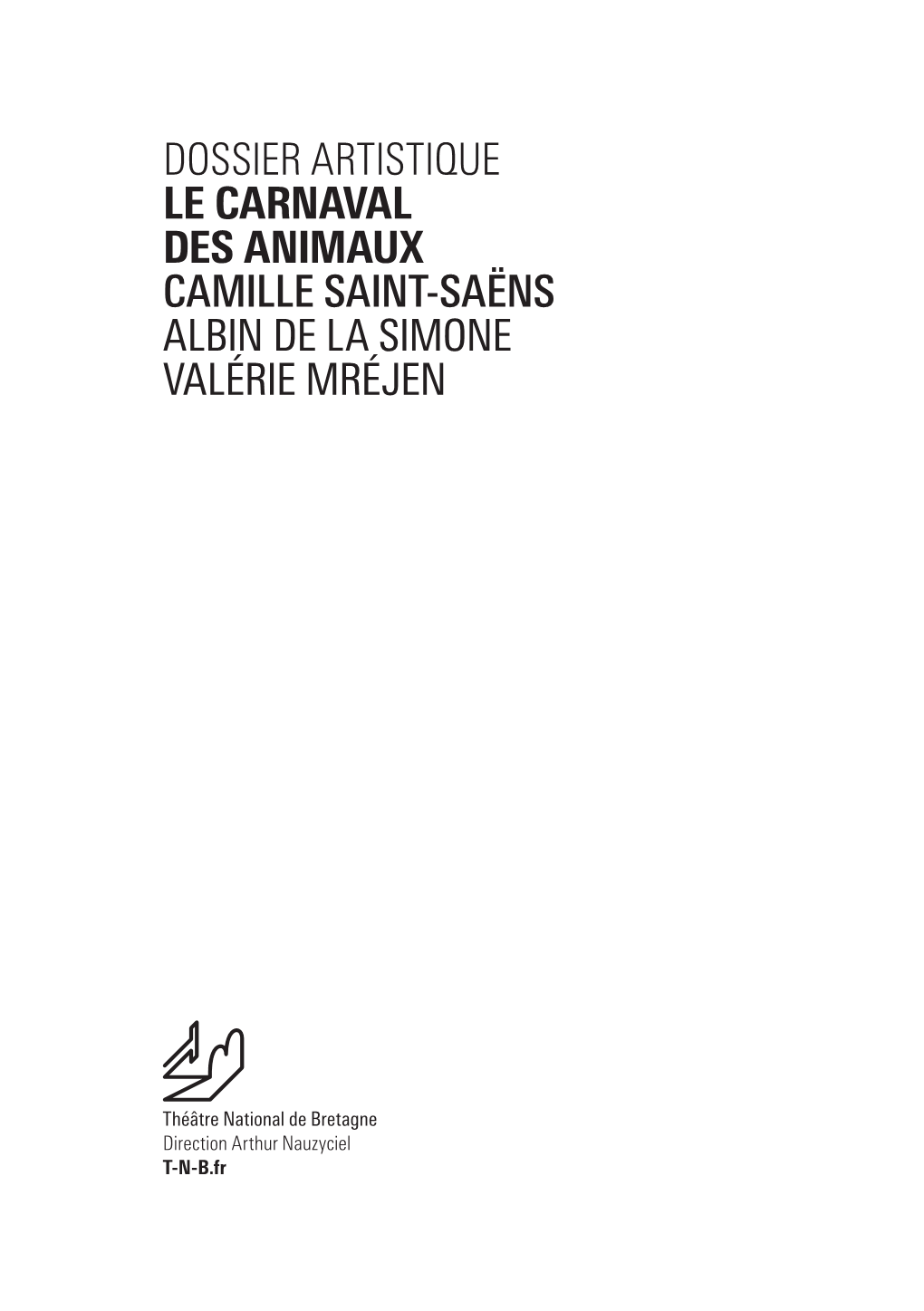 Dossier Artistique Le Carnaval Des Animaux Camille Saint-Saëns Albin De La Simone Valérie Mréjen