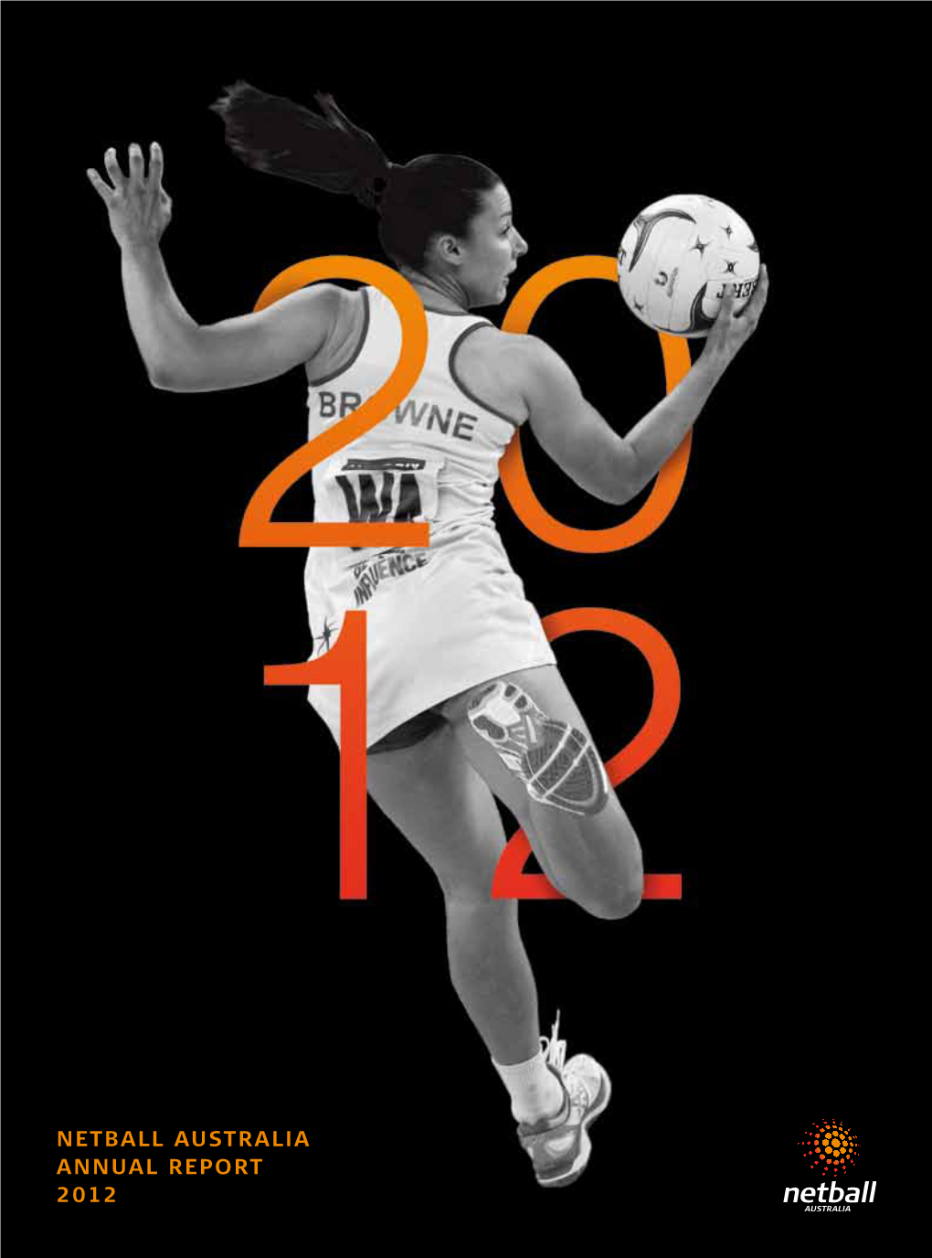 Netball Australia Annual Report 2012 2 Section