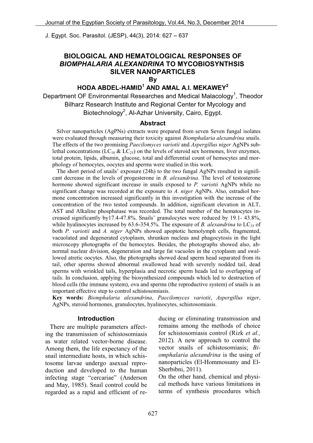 BIOLOGICAL and HEMATOLOGICAL RESPONSES of BIOMPHALARIA ALEXANDRINA to MYCOBIOSYNTHSIS SILVER NANOPARTICLES by HODA ABDEL-HAMID1 and AMAL A.I