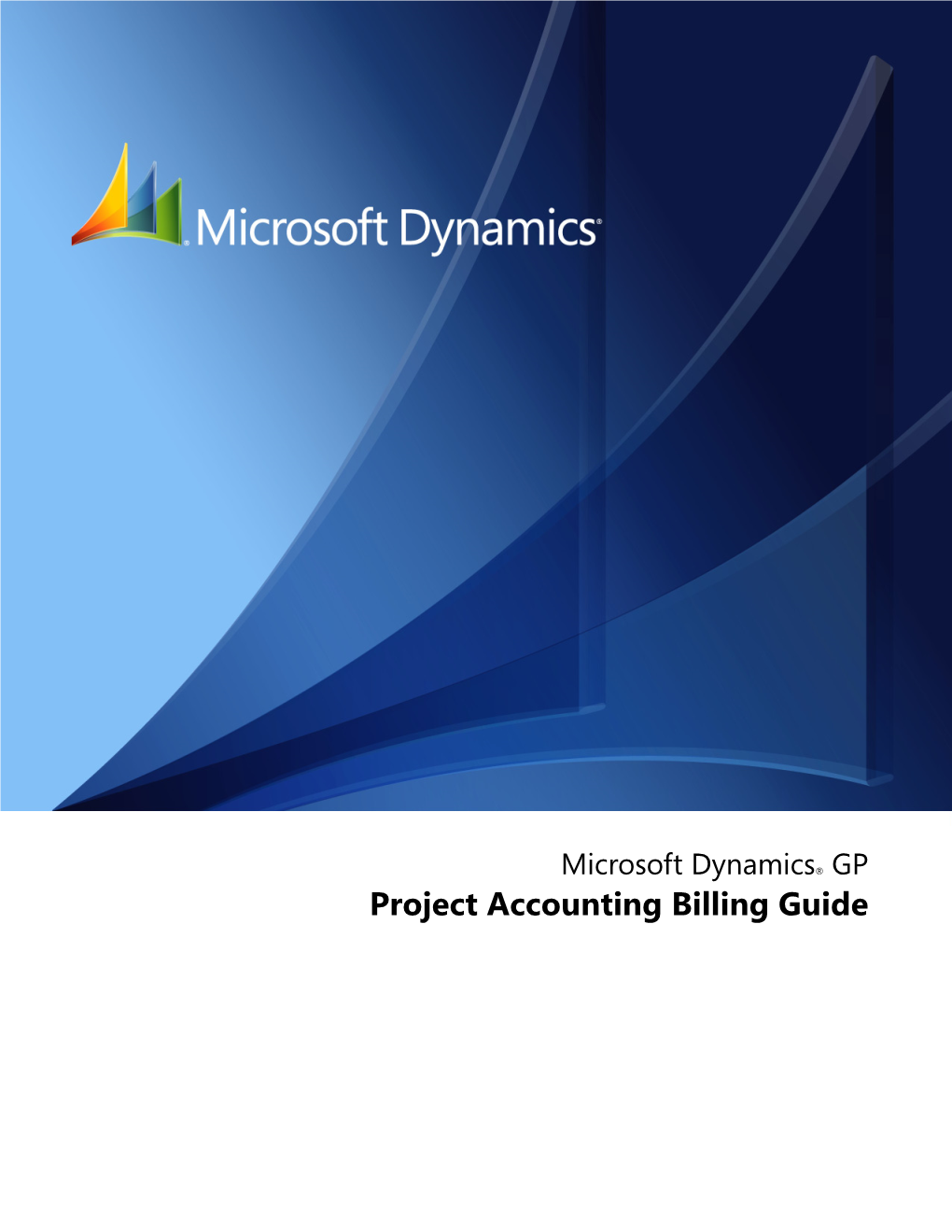 Project Accounting Billing Guide Copyright Copyright © 2010 Microsoft