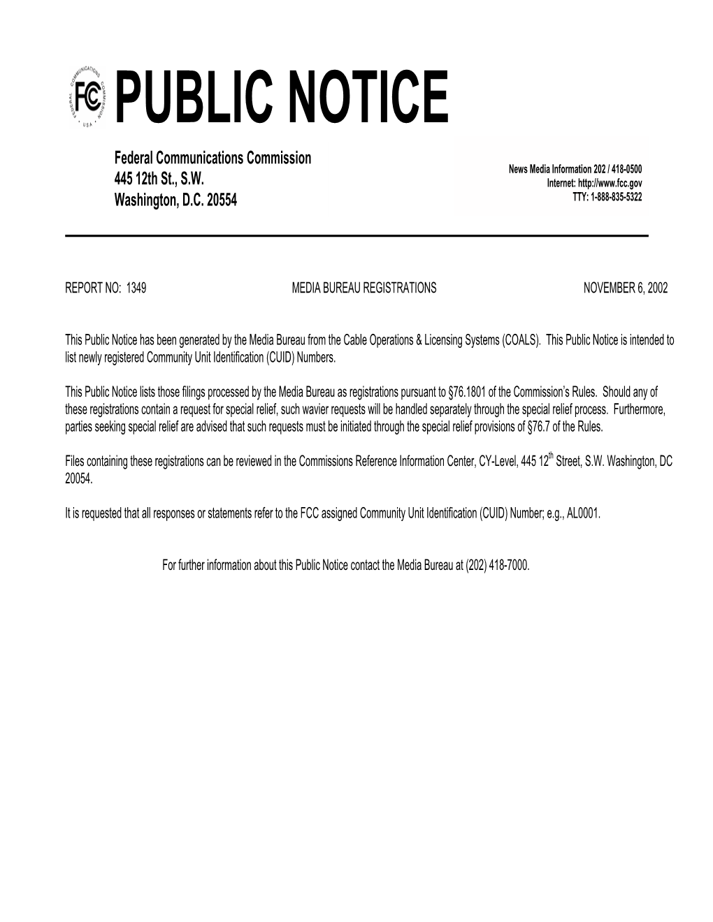 PUBLIC NOTICE Federal Communications Commission News Media Information 202 / 418-0500 445 12Th St., S.W