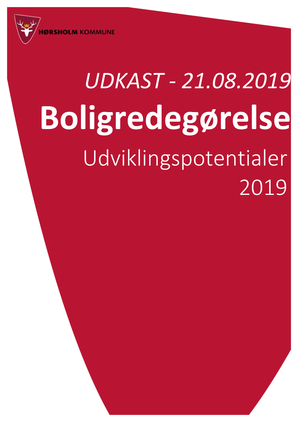 UDKAST - 21.08.2019 Boligredegørelse Udviklingspotentialern 2019