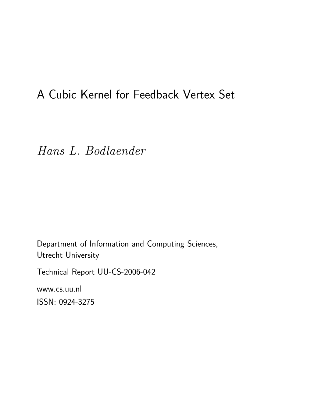 A Cubic Kernel for Feedback Vertex Set Hans L. Bodlaender