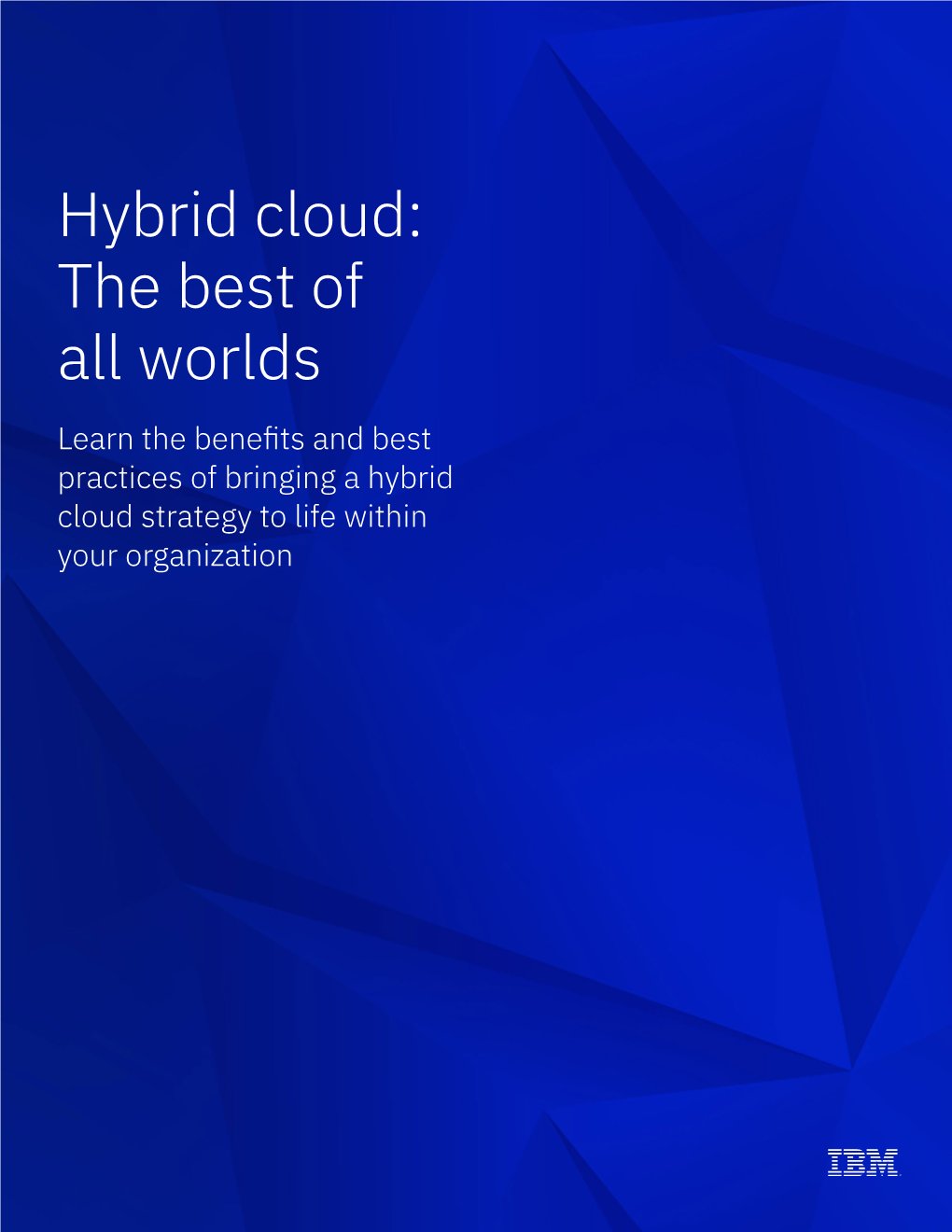 Hybrid Cloud: the Best of All Worlds