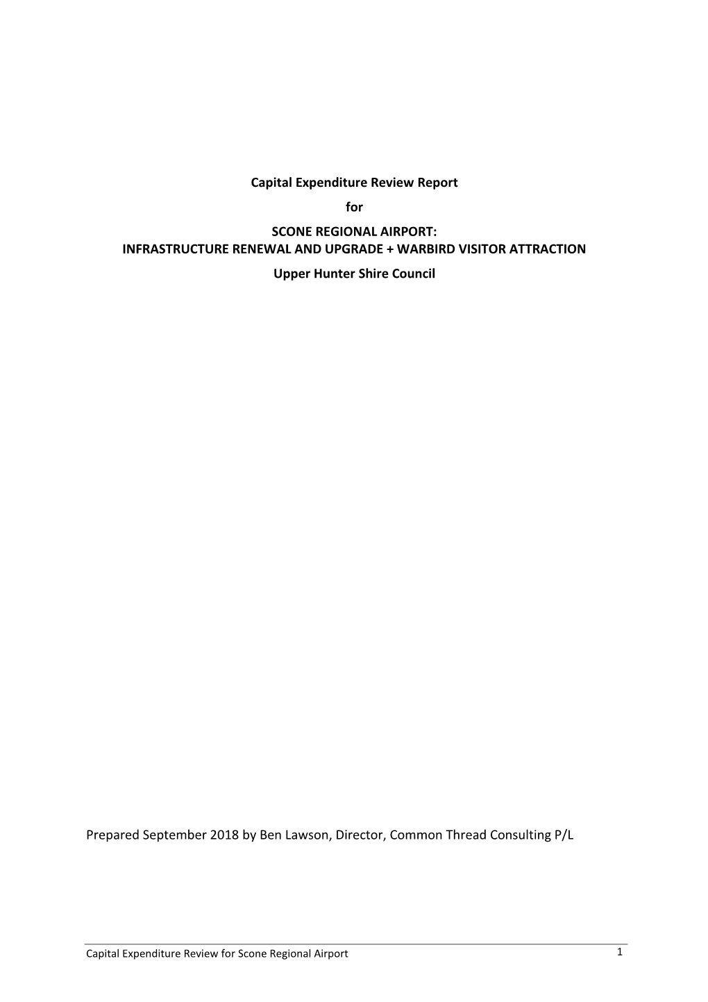 Capital Expenditure Review Report for SCONE REGIONAL AIRPORT: INFRASTRUCTURE RENEWAL and UPGRADE + WARBIRD VISITOR ATTRACTION Upper Hunter Shire Council
