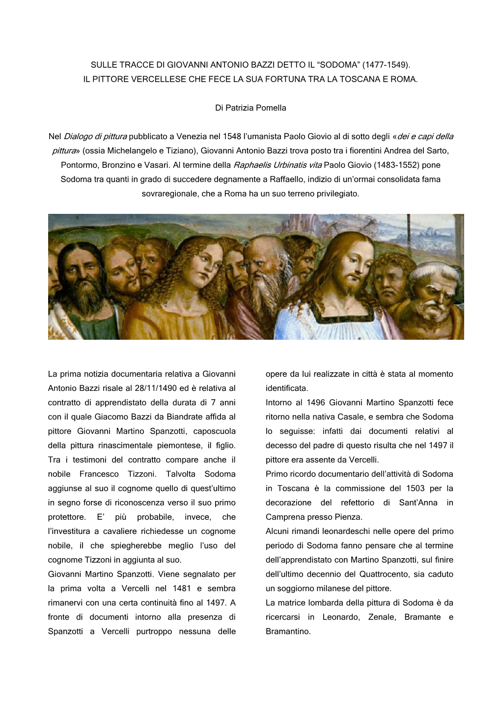 Sulle Tracce Di Giovanni Antonio Bazzi Detto Il “Sodoma” (1477-1549). Il Pittore Vercellese Che Fece La Sua Fortuna Tra La Toscana E Roma