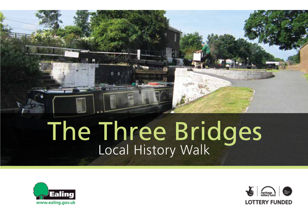 The Three Bridges Local History Walk the THREE BRIDGES LOCAL HISTORY WALK – ROUTE MAP