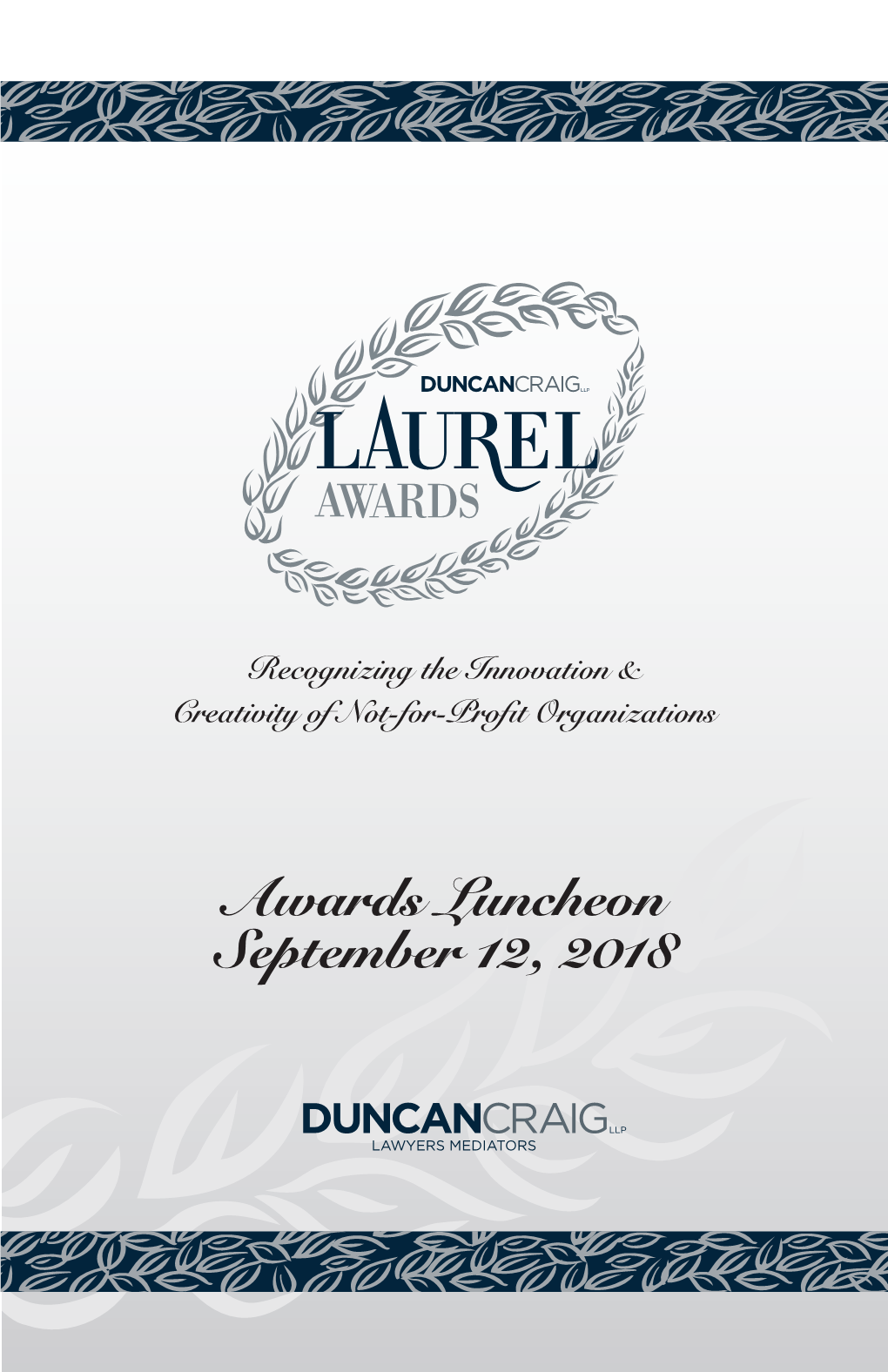 Awards Luncheon September 12, 2018 to Celebrate 100 Years of Continuous Legal Practice, Duncan Craig LLP Developed the Laurel Awards in 1994