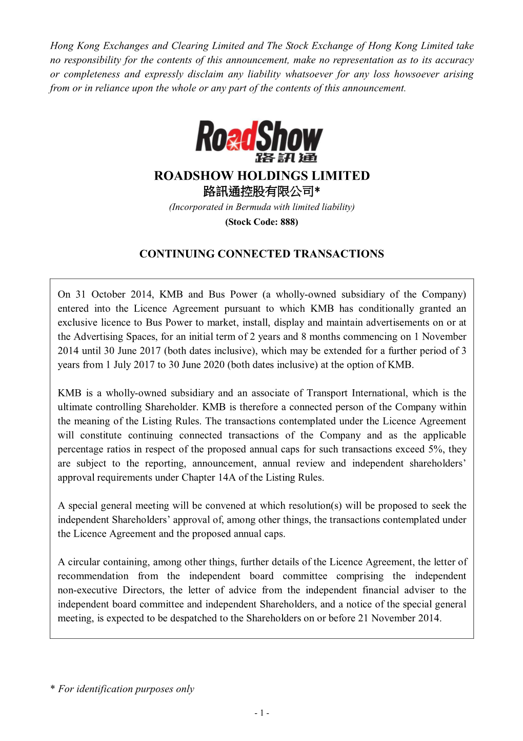 ROADSHOW HOLDINGS LIMITED 路訊通控股有限公司* (Incorporated in Bermuda with Limited Liability) (Stock Code: 888)